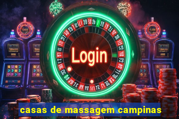 casas de massagem campinas